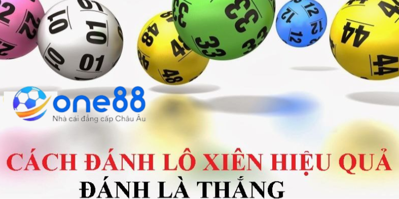 Hướng Dẫn Cách Đánh Lô Xiên Dễ Trúng